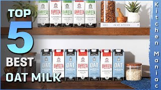 Top 5 Best Oat Milk Review in 2023 [upl. by Terese]