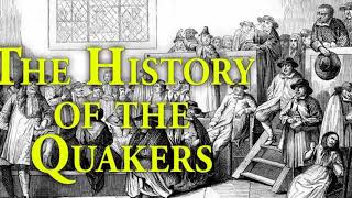 History of the Quakers [upl. by Anneehs]