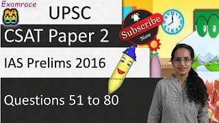 IAS CSAT Prelims Paper 2 2016 Solved Part 3  Questions 51 to 80 Examrace [upl. by Bose763]