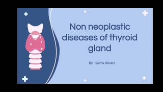 Non neoplastic diseases of thyroid gland Part 1 pathology of simple and multinodular goiter [upl. by Rudelson]