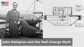 John Dahlgren and the Half Charge Myth  Did USS Monitor go into battle underpowered [upl. by Enomor]