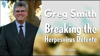 Greg Smith  Breaking the Herpesvirus Détente [upl. by Odracer]