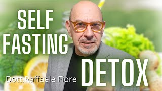 Metodo Self Fasting DETOX  DottRaffaele Fiore [upl. by Terraj616]