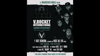 V Rocket International A Sound System Dynasty  The Documentary [upl. by Mraz]