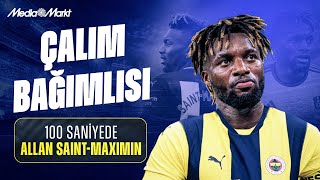 100 SANİYEDE BU KİM “Allan SaintMaximin”  Fenerbahçe [upl. by Letnuahs659]