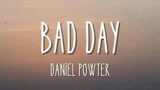 Daniel Powter  Bad Day Lyrics [upl. by Burley260]