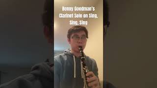 Benny Goodman’s Clarinet Transcription on Sing Sing Sing clarinet jazz [upl. by Iclek]