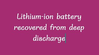 Lithiumion Battery not charging went to deep discharge mode How to recharge the battery again [upl. by Angelo]