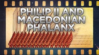 Armies and Tactics Philip II and Macedonian Phalanx [upl. by Ainotal887]