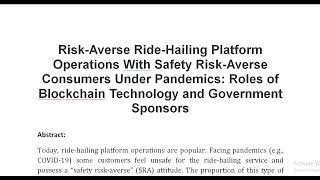 Risk Averse Ride Hailing Platform Operations With Safety Risk Averse Consumers Under Pandemics Roles [upl. by Arihsan925]