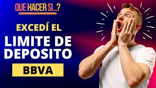 🎯 ¿Qué pasa si Excedo el Límite de Depósito BBVA [upl. by Xerxes]