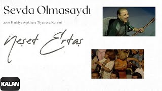 Neşet Ertaş  Sevda Olmasaydı  Live Concert © 2000 Kalan Müzik [upl. by Aisital]