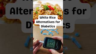 White rice alternative for diabetes healthy nutrition foodfacts diabetesdiet shorts trending [upl. by Eiramave]