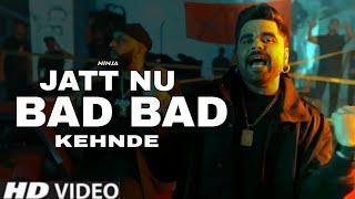 Jatt Nu Bad Bad V Kehndi  Official Video  Ninja  Kani Mundra Paiya  Kani Mundra Paiya Ninja Song [upl. by Kreegar8]