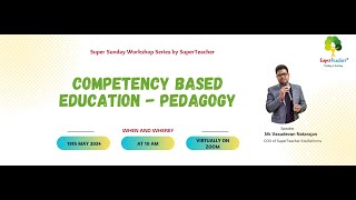 Super Sunday Workshop on Competency Based Education  Pedagogy 19th May 2024 [upl. by Aieken]