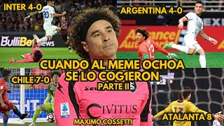 MEME OCHOA Y TODAS LAS VECES QUE LO HAN GOLEADO PARTE 2 [upl. by Yeleen]