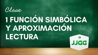 CLASE 1 Función simbólica y aproximación lectura [upl. by Anders178]