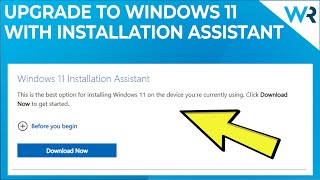 How to upgrade to Windows 11 using the Installation Assistant [upl. by Odlonra]