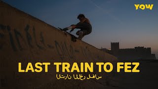 YOW  Last Train to Fez official trailer [upl. by Gonnella]