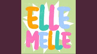 Elle Melle [upl. by Seilenna405]