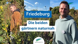 Naturnah gärtnern in Friedeburg  Heselerfeld [upl. by Kikelia]