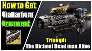 Gjallarhorn Ornament  All 12 Message Locations  The Richest Dead man Alive Truimph  Destiny 2 [upl. by Kendre]