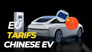 L’UE Impose des Tarifs sur les Véhicules Électriques Chinois [upl. by Labina]