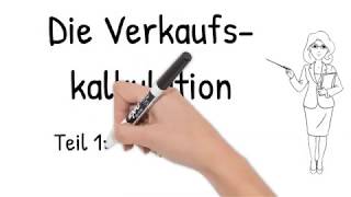 Die Verkaufskalkulation Teil 1 Die Handlungskosten [upl. by Aletsirc470]