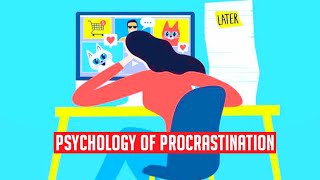 10 Psychology of Procrastination  The Science and Impact on Motivation [upl. by Ynohtnakram192]