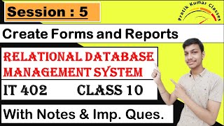 Session 5  Create Forms and Reports  RDBMS Class 10 Session 5  IT 402 Class 10 RDBMS Ch  3 [upl. by Colinson]