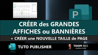 Créer une GRANDE AFFICHE avec PUBLISHER  Choix de la TAILLE de la PAGE Tuto [upl. by Waligore]