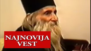 Proročanstvo oca Gavrila ledi krv u žilama evo gde nam je SPAS [upl. by Buyse]