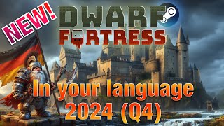 Translate Dwarf Fortress in 2024 Q4 [upl. by Ahsap]