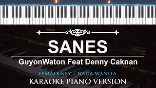 Sanes  GuyonWaton Feat Denny Caknan  FEMALE KEY  KARAOKE PIANO [upl. by Jason885]