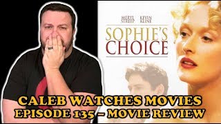 SOPHIES CHOICE MOVIE REVIEW [upl. by Ck349]