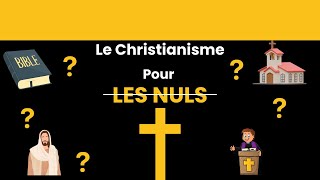 Les BASES du CHRISTIANISME en 33 minutes  TOUT ce que vous devez SAVOIR [upl. by Katherin]