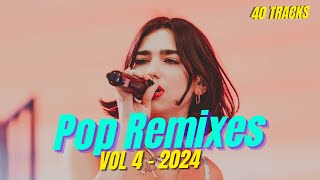 40 Musica Pop Songs Remixes English Spanish Extended for DJs Vol 4  2024 Dua Lipa Taylor Swift [upl. by Onibag]