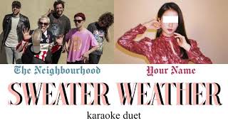 KARAOKE DUET Sweater Weather  The Neighbourhood [upl. by Heriberto]