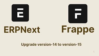 ERPNext Version14 to version15 Upgrade [upl. by Ycniuqal]