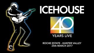 ICEHOUSE 40 Years Live Roche Estate Full Concert [upl. by Tisbee16]