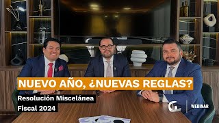 Resolución Miscelánea Fiscal 2024 ¿Nuevos cambios  GLWebinar [upl. by Shelby]