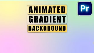 ANIMATED GRADIENT BACKGROUND in Premiere Pro [upl. by Schoening]