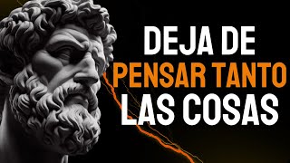 16 ESTRATEGIAS Sencillas Para DESINTOXICAR TU MENTE Y Dejar De PENSAR Tanto  ESTOICISMO [upl. by Nyledam804]