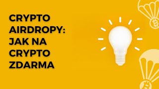 Crypto Airdropy Jak Získat Zdarma Crypto [upl. by Eiramyma]