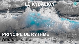 Le Kybalion  Principe de rythme [upl. by Annaeed]