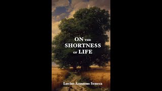 Of the Shortness of Life by Lucius Annaeus Seneca  Audiobook [upl. by Eimam]