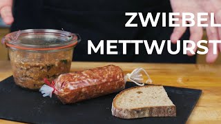 Zwiebelmettwurst selber machen  Einfach lecker inkl Bärlauchvariaton [upl. by Balcer]