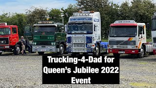 Trucking4Dad for Queen’s Jubilee 2022 Event [upl. by Akinahs]