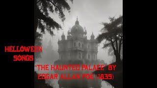 quotThe Haunted Palacequot by Edgar Allan Poe 1839 Helloween songs [upl. by Winnick]