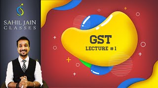 GST Lecture 1 for 2021 CA Exams [upl. by Sipple]